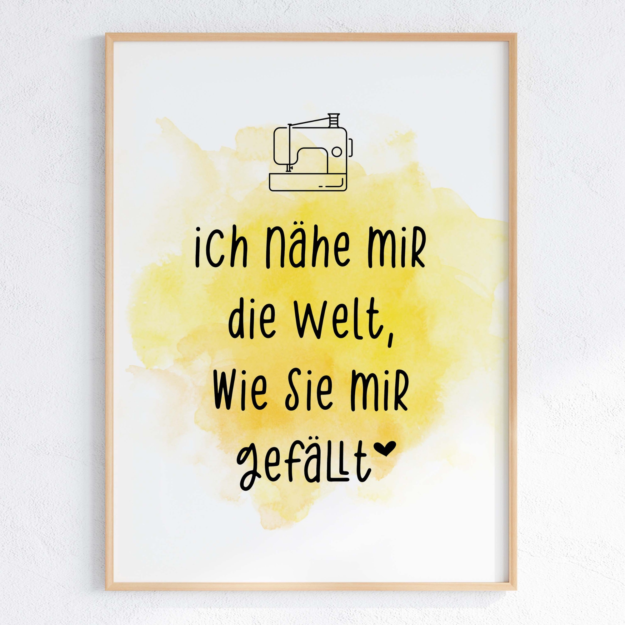 Nähposter - Ich näh mir die Welt wie sie mir gefällt