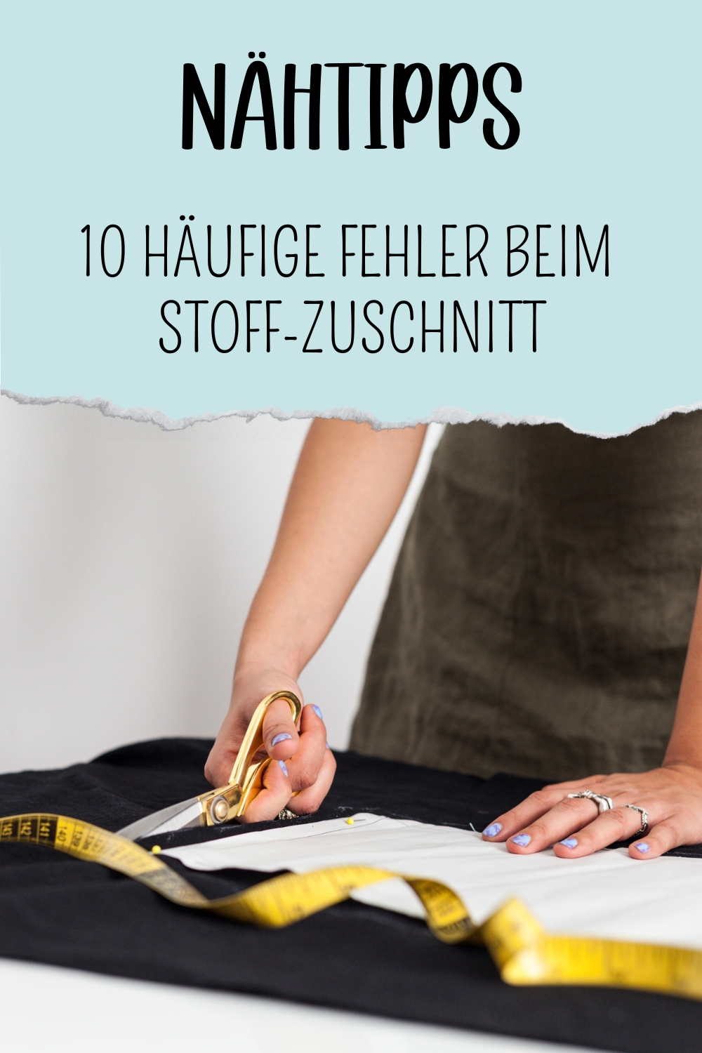 10 FEHLER, DIE DU BEIM STOFFZUSCHNITT VERMEIDEN SOLLTEST!