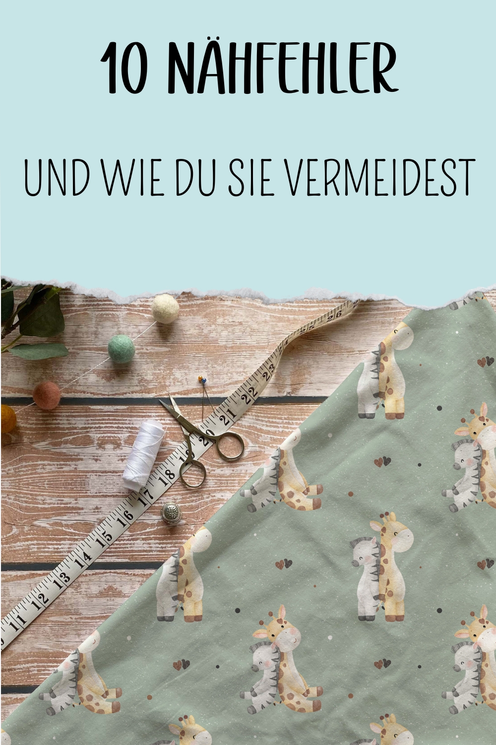 10 NÄHFEHLER, DIE ANFÄNGER OFT MACHEN - UND WIE DU SIE VERMEIDEST